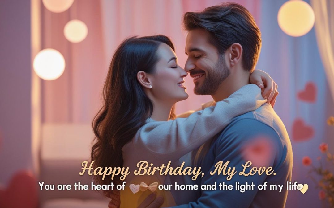 100+ Romantic Birthday Wishes for Your Wife