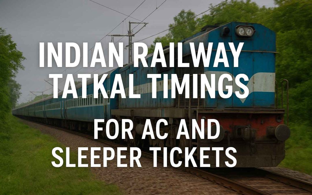 Indian Railway Tatkal Timings for AC and Sleeper Tickets