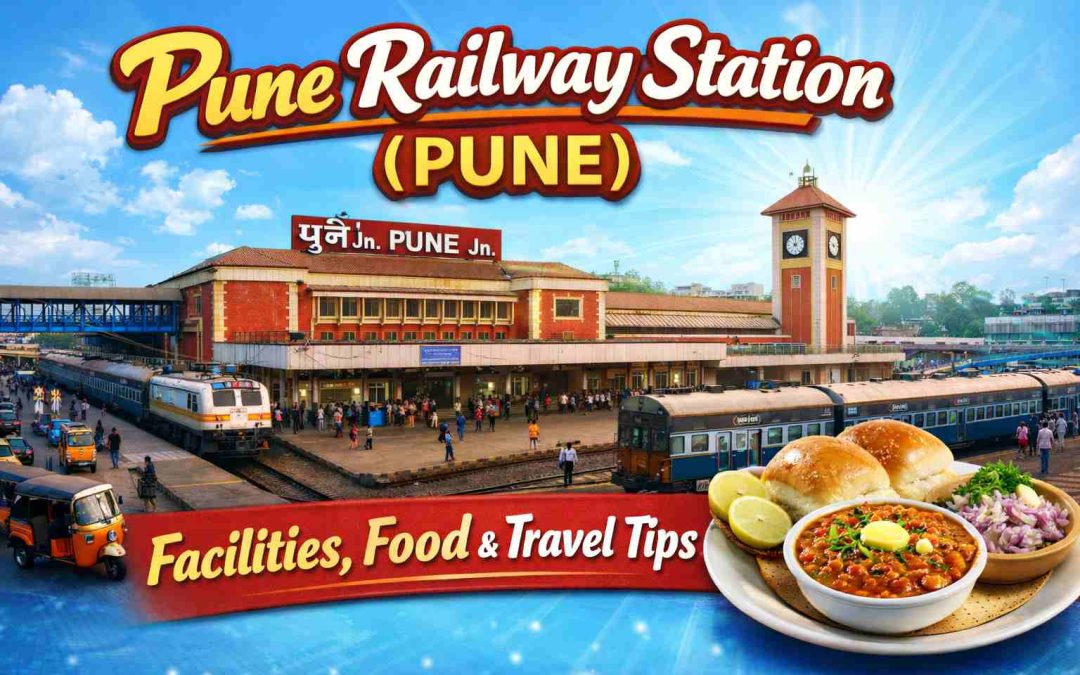 Pune Railway Station (PUNE): Facilities, Food & Travel Tips
